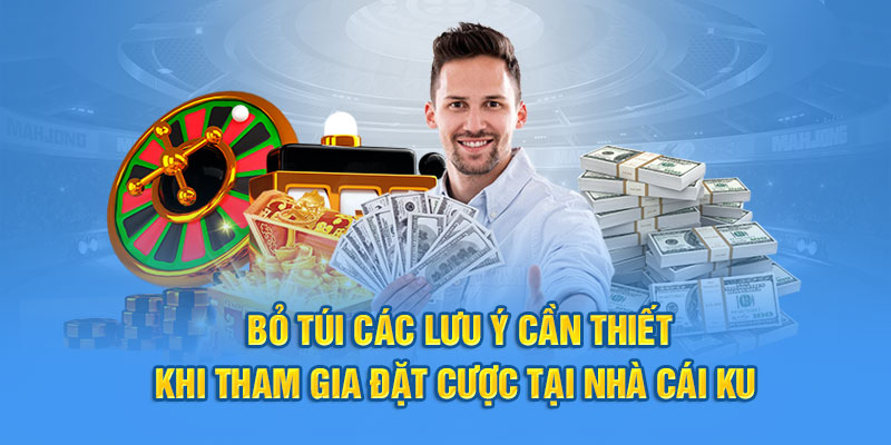Kinh nghiệm tham gia đặt cược tại nhà cái Ku11